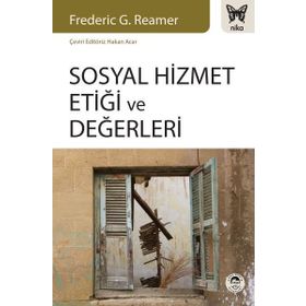 Sosyal Hizmet Etiği ve Değerleri - Frederic G. Reamer