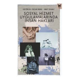 Sosyal Hizmet Uygulamalarında İnsan Hakları Nika Yayınevi