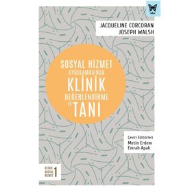 Sosyal Hizmet Uygulamasında Klinik Değerlendirme ve Tanı - Joseph Walsh
