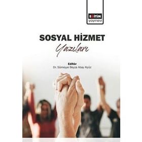 Sosyal Hizmet Yazıları - Sümeyye Beyza Abay Alyüz