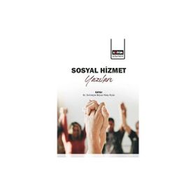 Sosyal Hizmet Yazıları - Sümeyye Beyza Abay Alyüz