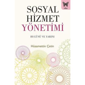 Sosyal Hizmet Yönetimi - Hüsamettin Çetin