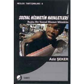 Sosyal Hizmetin Hayaletleri - Aziz Şeker