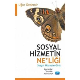 Sosyal Hizmetin Neliği Sosyal Hizmete Giriş - Uğur Özdemir