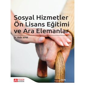 Sosyal Hizmetler Ön Lisans Eğitimi ve Ara Elemanlar - Pegem Akademi Yayıncılık