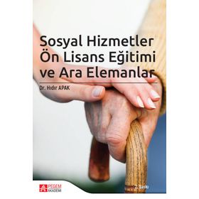 Sosyal Hizmetler Ön Lisans Eğitimi ve Ara Elemanlar - Pegem Akademi Yayıncılık