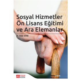 Sosyal Hizmetler Ön Lisans Eğitimi ve Ara Elemanlar - Pegem Akademi Yayıncılık