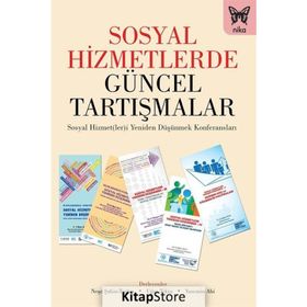 Sosyal Hizmetlerde Güncel Tartışmalar - Uğur Tekin Neşe Şahin Taşğın Yasemin Ahi