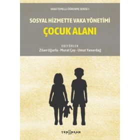 Sosyal Hizmette Vaka Yönetimi: Çocuk Alanı - Kolektif