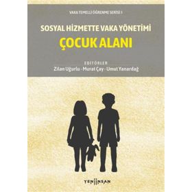Sosyal Hizmette Vaka Yönetimi: Çocuk Alanı - Kolektif