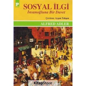 Sosyal İlgi - İnsanoğluna Bir Davet - Alfred Adler