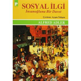Sosyal İlgi - İnsanoğluna Bir Davet - Alfred Adler