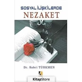 SOSYAL İLİŞKİLERDE NEZAKET - SABRI TÜRKMEN