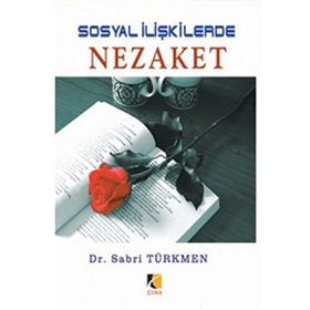 SOSYAL İLİŞKİLERDE NEZAKET - SABRI TÜRKMEN