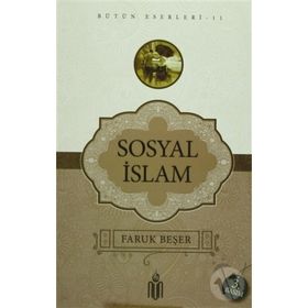 SOSYAL İSLAM - FARUK BEŞER