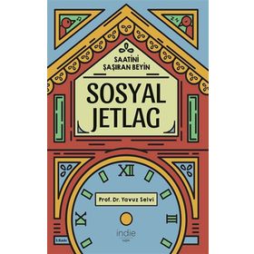 Sosyal Jetlag - Yavuz Selvi