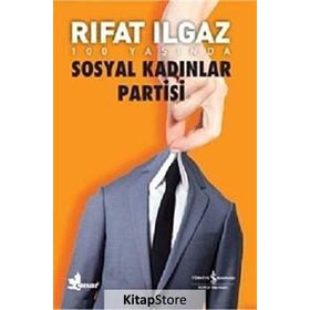 SOSYAL KADINLAR PARTISI - RIFAT ILGAZ