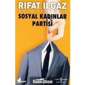 SOSYAL KADINLAR PARTISI - RIFAT ILGAZ