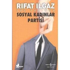 SOSYAL KADINLAR PARTISI - RIFAT ILGAZ