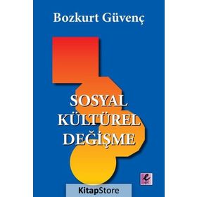 Sosyal Kültürel Değişme - Bozkurt Güvenç