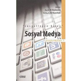 SOSYAL MEDYA ARAŞTIRMALARI - 1 - ALI BÜYÜKASLAN;ALI MURAT KIRIK