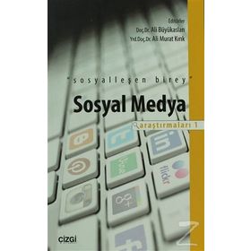 SOSYAL MEDYA ARAŞTIRMALARI - 1 - ALI BÜYÜKASLAN;ALI MURAT KIRIK