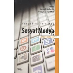 SOSYAL MEDYA ARAŞTIRMALARI - 1 - ALI BÜYÜKASLAN;ALI MURAT KIRIK