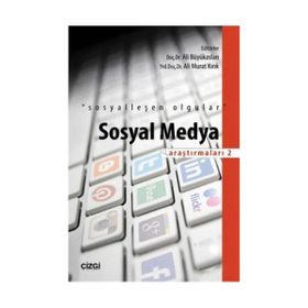 Sosyal Medya Araştırmaları - 2 - Ali Murat Kırık Ali Büyükaslan