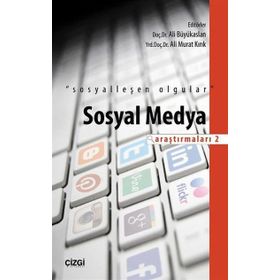 Sosyal Medya Araştırmaları - 2 - Ali Murat Kırık Ali Büyükaslan