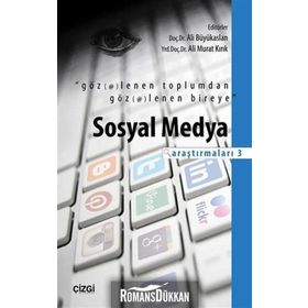 Sosyal Medya Araştırmaları 3 - Ali Murat Kırık Ali Büyükaslan