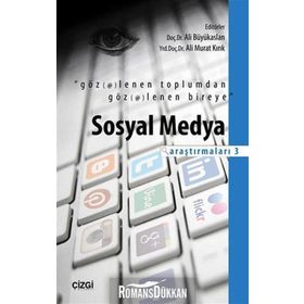 Sosyal Medya Araştırmaları 3 - Ali Murat Kırık Ali Büyükaslan