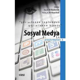 Sosyal Medya Araştırmaları 3 - Ali Murat Kırık Ali Büyükaslan