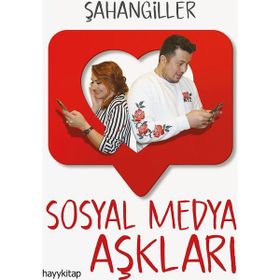Sosyal Medya Aşkları - Şahangiller