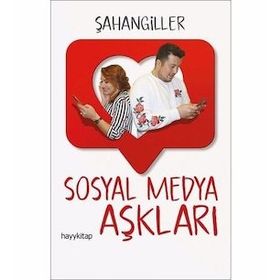 Sosyal Medya Aşkları - Şahangiller