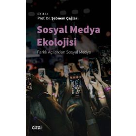 Sosyal Medya Ekolojisi - Şebnem Çağlar