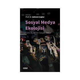 Sosyal Medya Ekolojisi - Şebnem Çağlar