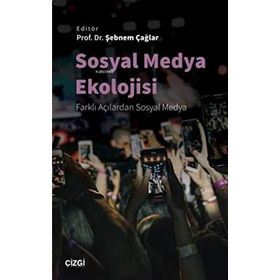 Sosyal Medya Ekolojisi - Şebnem Çağlar