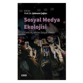 Sosyal Medya Ekolojisi - Şebnem Çağlar
