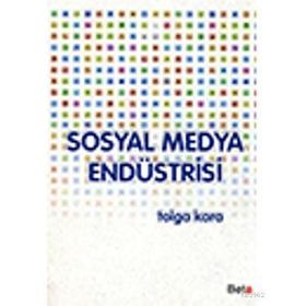 SOSYAL MEDYA ENDÜSTRISI - TOLGA KARA