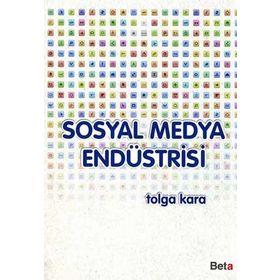 SOSYAL MEDYA ENDÜSTRISI - TOLGA KARA