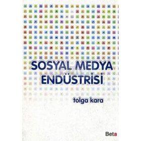 SOSYAL MEDYA ENDÜSTRISI - TOLGA KARA