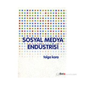 SOSYAL MEDYA ENDÜSTRISI - TOLGA KARA