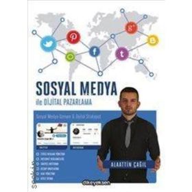 Sosyal Medya ile Dijital Pazarlama - Alaattin Çağıl