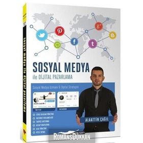 Sosyal Medya ile Dijital Pazarlama - Alaattin Çağıl