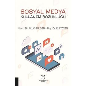 Sosyal Medya Kullanım Bozukluğu Elif Aluç Gülşen