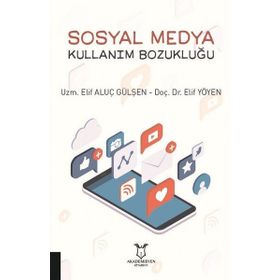 Sosyal Medya Kullanım Bozukluğu Elif Aluç Gülşen
