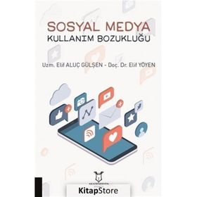 Sosyal Medya Kullanım Bozukluğu Elif Aluç Gülşen