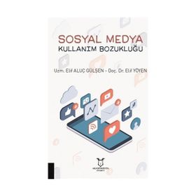 Sosyal Medya Kullanım Bozukluğu Elif Aluç Gülşen