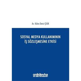 Sosyal Medya Kullanımının İş Sözleşmesine Etkisi - Kübra Deniz Çelik