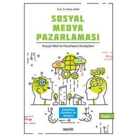 Sosyal Medya Pazarlaması Sosyal Web'te Pazarlama Stratejileri - Erkan Akar